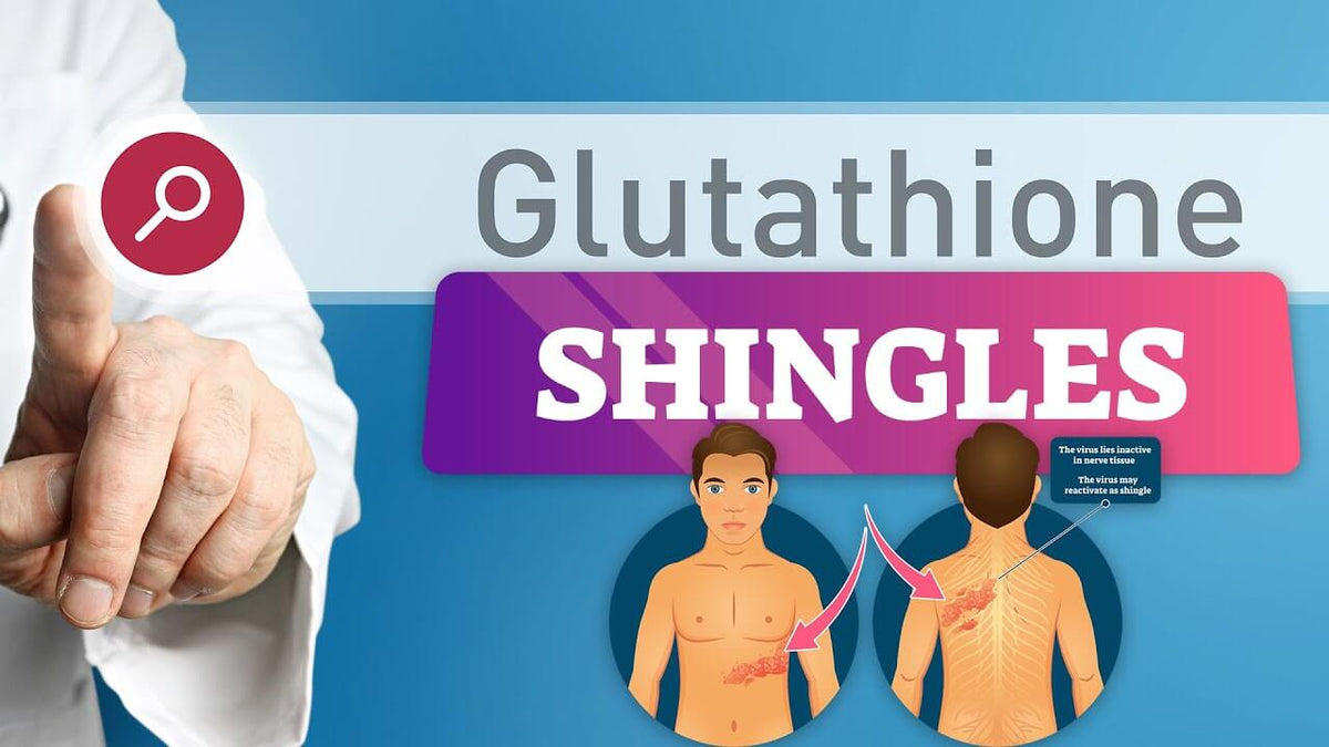 Could Glutathione Treat Shingles? Physician Designed Could Glutathione Treat Shingles? Physician Designed