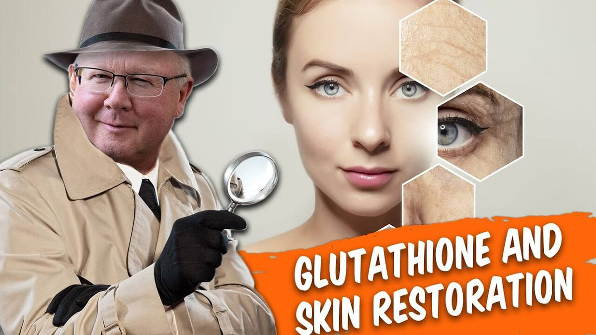 The Hidden Mysteries of Glutathione & Skin Restoration