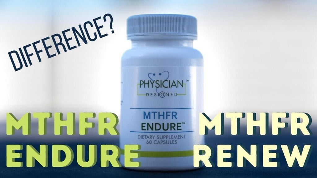 What's The Difference Between MTHFR Endure & MTHFR Renew