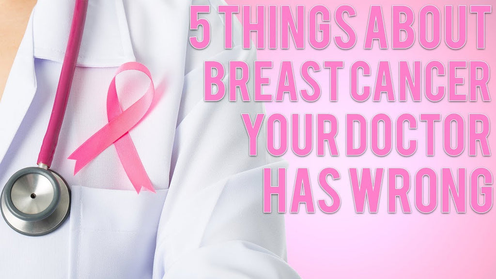 Five Things About Breast Cancer Your Doctor Has Wrong